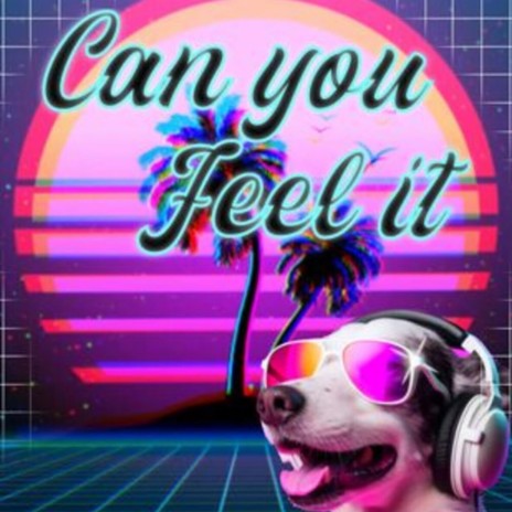 Can You Feel It | Boomplay Music