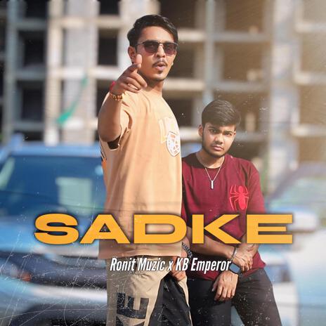 Sadke ft. KB emperor | Boomplay Music