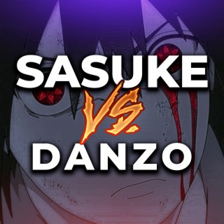 Sasuke Vs. Danzo