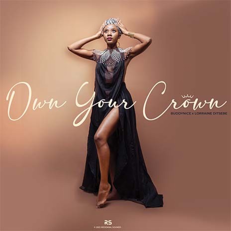 Own Your Crown (feat. Lorraine Ditsebe) | Boomplay Music