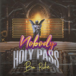 Nobody Holy Pass