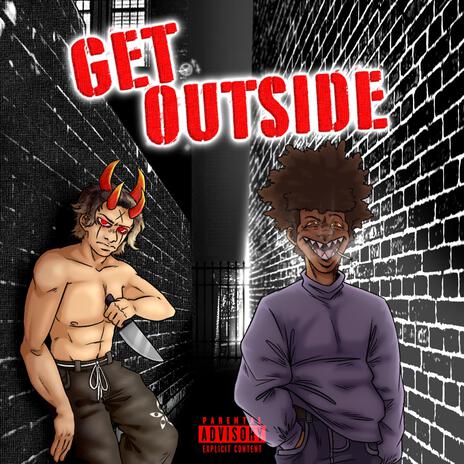 GET OUTSIDE ft. SEMTEXXX | Boomplay Music