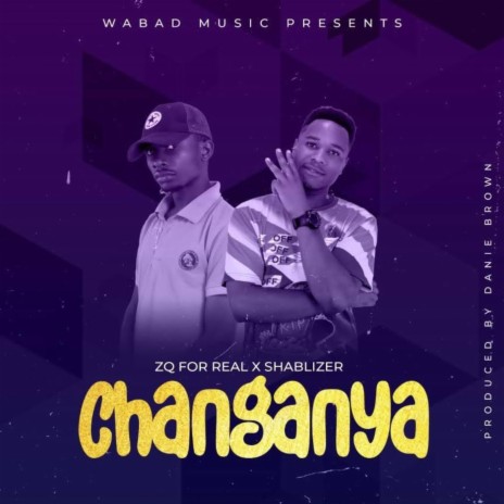 Changanya ft. Zq | Boomplay Music