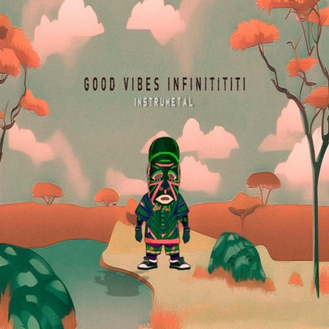 Good Vibes Infinitititi (Intstrumental) | Boomplay Music