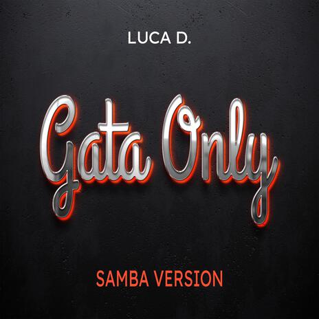 Gata Only (Samba Version) | Boomplay Music