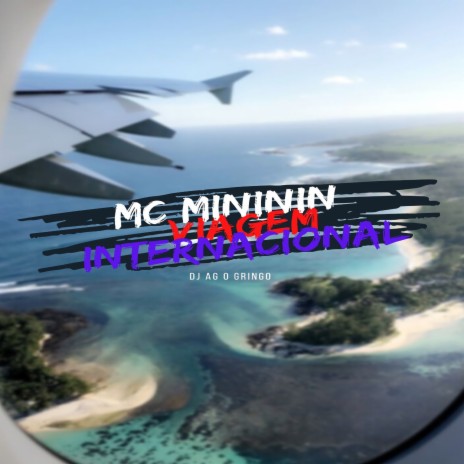 Viagem Internacional ft. DJ Ag o Gringo | Boomplay Music