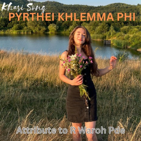PYRTHEI KHLEM MA PHI | Boomplay Music