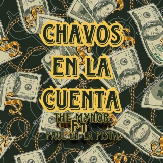 CHAVOS EN LA CUENTA ft. THE MYNOR & PAUL EN LA PISTA lyrics | Boomplay Music