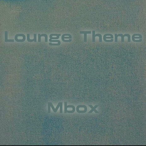 Lounge Theme | Boomplay Music