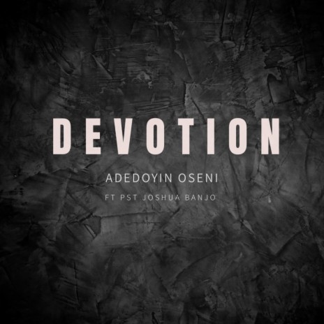 Devotion (Live recording) ft. Pst Joshua Banjo