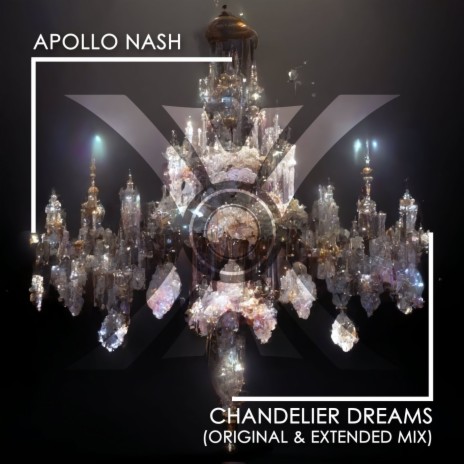 Chandelier Dreams (Club Mix) | Boomplay Music