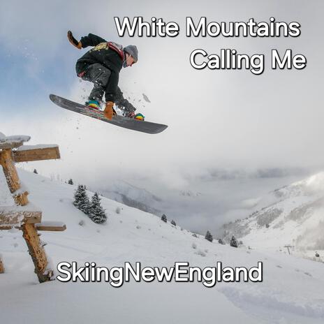 White Mountains Calling Me