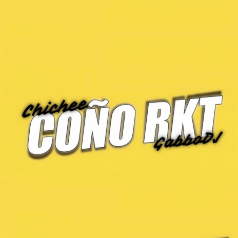 Coño Rkt ft. Chichee | Boomplay Music