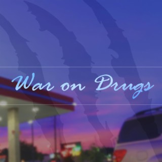 War on Drugs (A-Side)