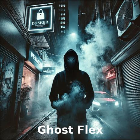 Ghost Flex | Boomplay Music