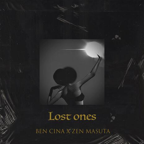 Lost Ones ft. Zen Masuta | Boomplay Music