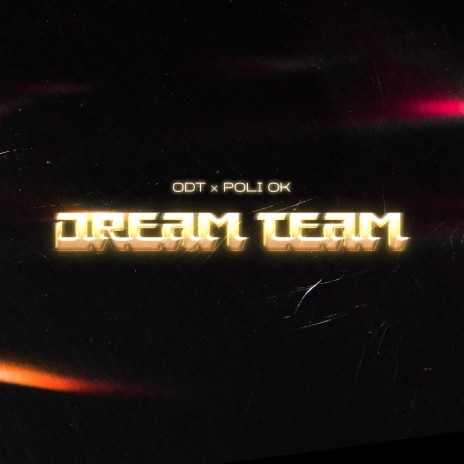 Dream Team ft. Poli Ok | Boomplay Music