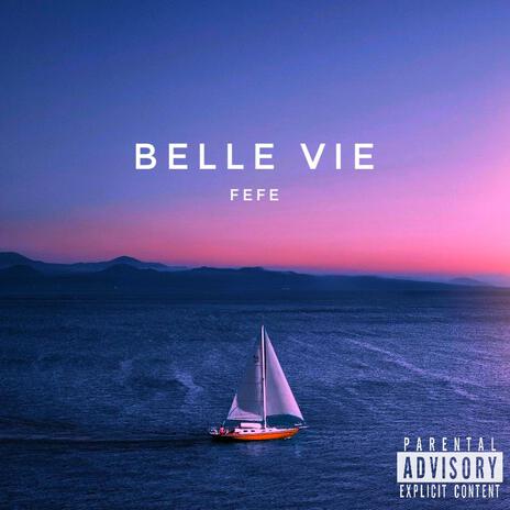 Belle vie | Boomplay Music