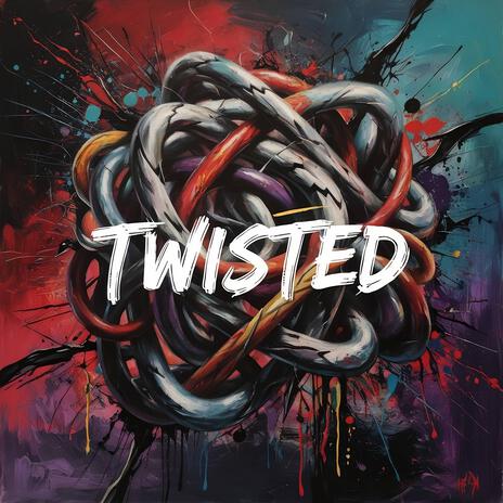 Twisted | Boomplay Music