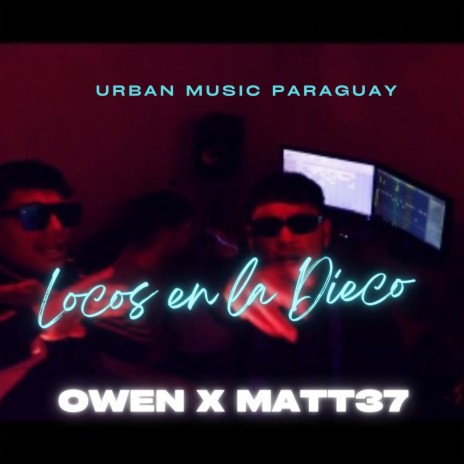 Locos en la Disco ft. Matt 37 | Boomplay Music