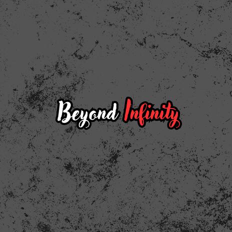 Beyond Infinity | Boomplay Music