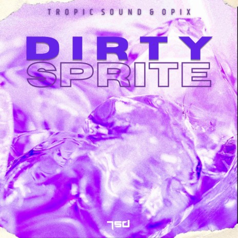 Dirty Sprite ft. Opix | Boomplay Music