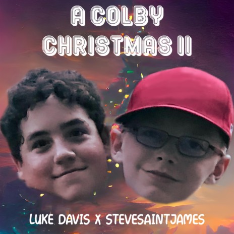 A Colby Christmas II (Stevesaintjames Archive) ft. Luke Davis