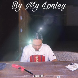 BY MY LONELY