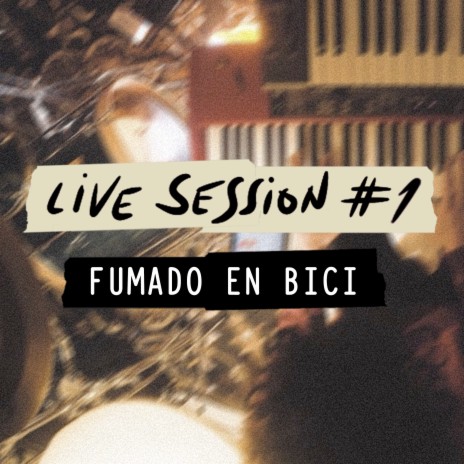 Fumado en bici (Live Session #1) | Boomplay Music