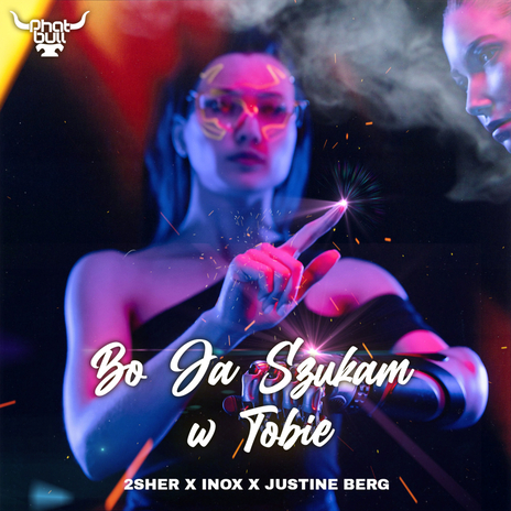 Bo Ja Szukam W Tobie ft. Dj Inox & Justine Berg