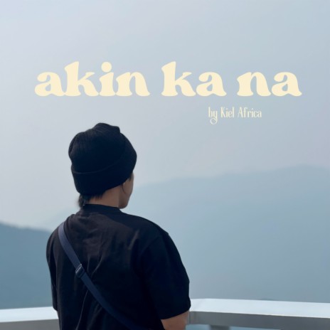 Akin Ka Na | Boomplay Music