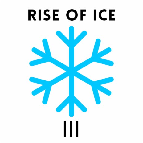 Rise Of Ice | Boomplay Music