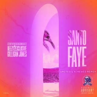 Santo Faye (United And Screwed Remix)