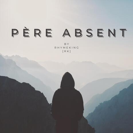 Père Absent | Boomplay Music