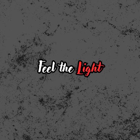 Feel the Light | Boomplay Music