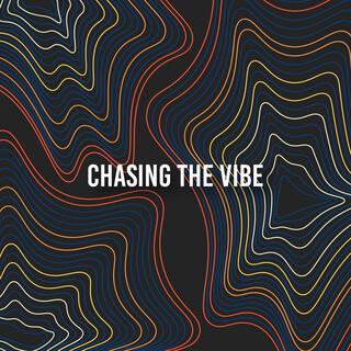 Chasing the Vibe