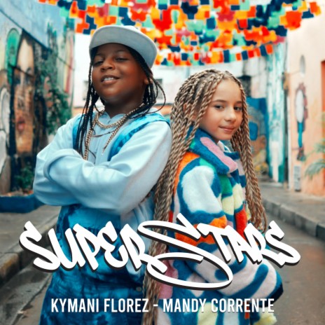 Superstars ft. Kymani Florez | Boomplay Music