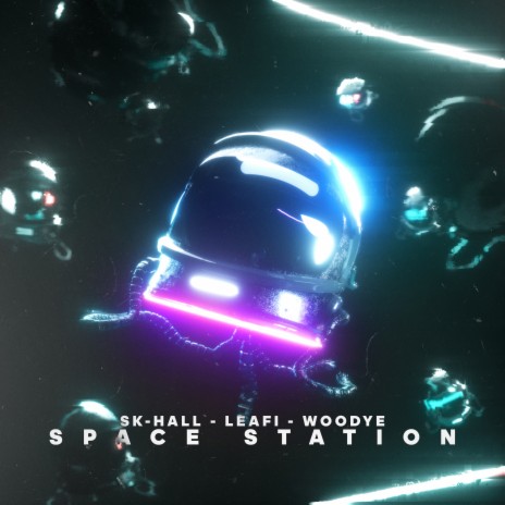 Space Station ft. Leafi & Woodye | Boomplay Music