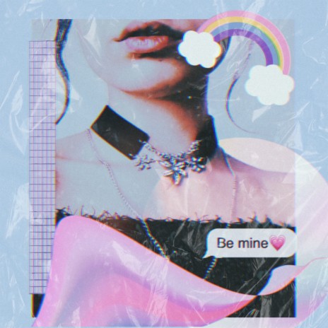 Be Mine | Boomplay Music