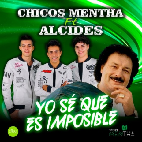 Yo Se Que Es Imposible ft. Alcides | Boomplay Music