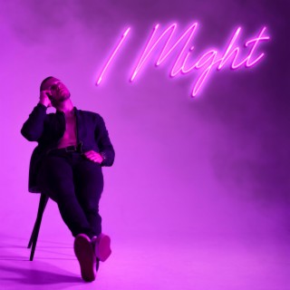 I Might ft. Jonas Dyson lyrics | Boomplay Music