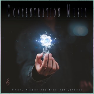 Concentration Music: Study, Reading and Music for Learning