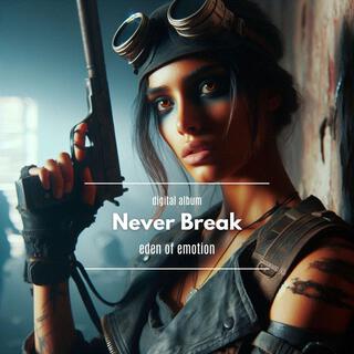 Never Break