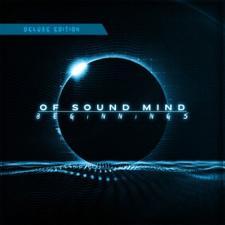 Of Sound Mind: Beginnings (Deluxe Edition)