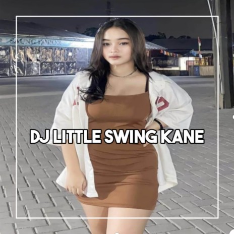 DJ LITTLE SWING BARUDAK ROLLING | Boomplay Music