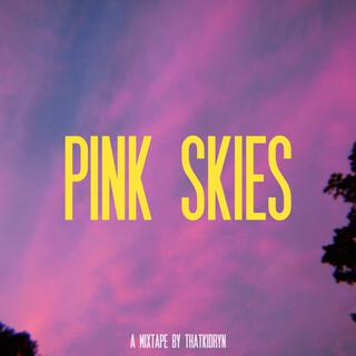 Pink Skies