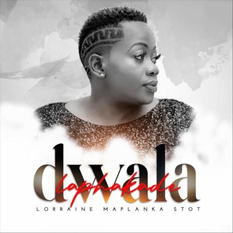 Dwala Laphakade | Boomplay Music