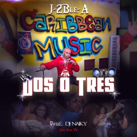 Dos o Tres | Boomplay Music