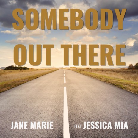 Somebody Out There ft. Jessica Mia | Boomplay Music