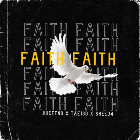 Faith ft. Juicefno & Tae130 | Boomplay Music